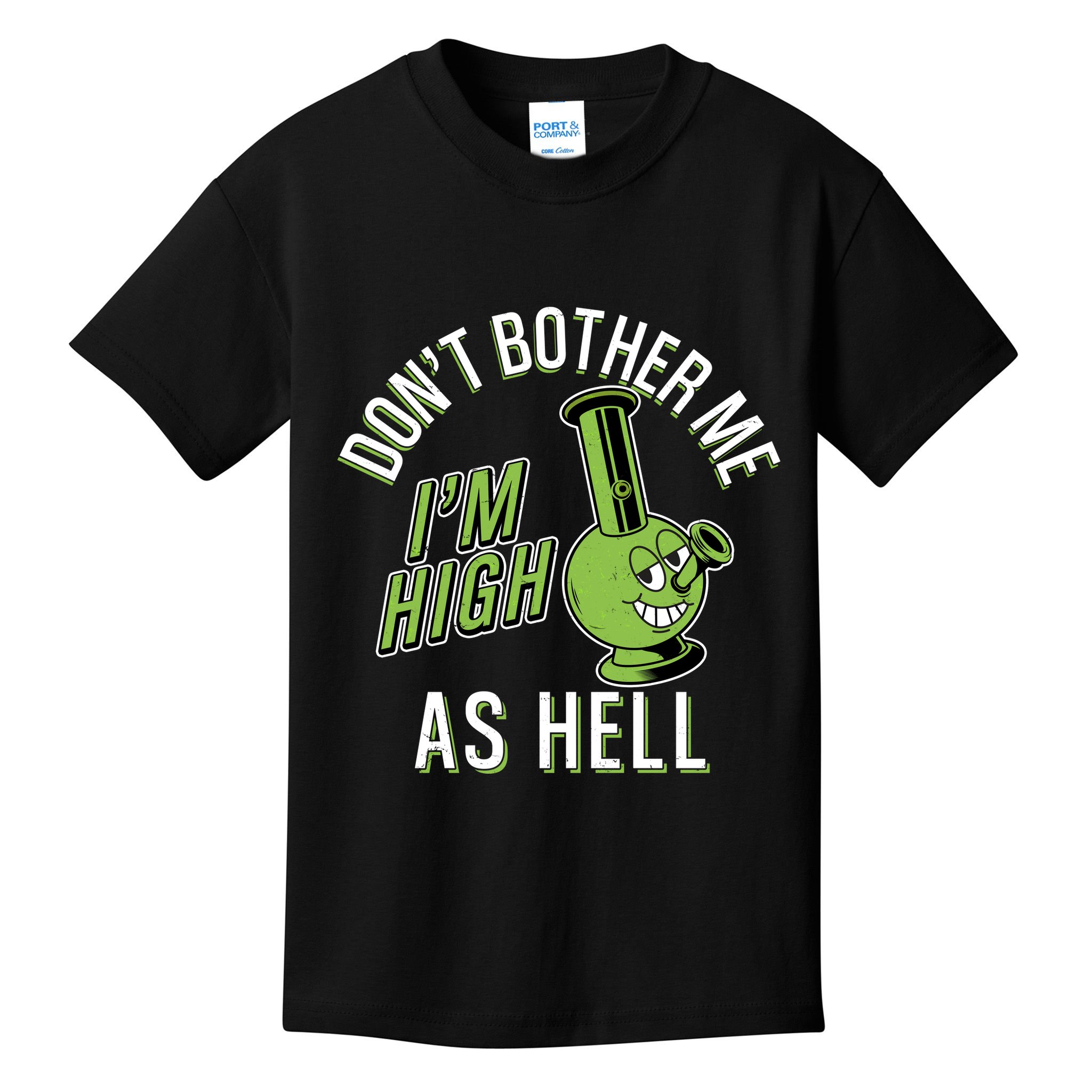 Retro Funny Don't Bother Me I'm High As Hell Kids T-Shirt