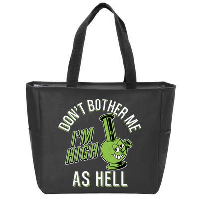 Retro Funny Don't Bother Me I'm High As Hell Zip Tote Bag