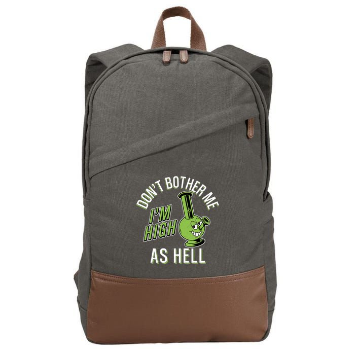 Retro Funny Don't Bother Me I'm High As Hell Cotton Canvas Backpack