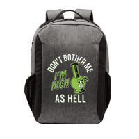 Retro Funny Don't Bother Me I'm High As Hell Vector Backpack