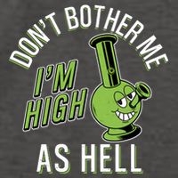 Retro Funny Don't Bother Me I'm High As Hell Vector Backpack