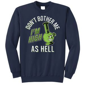 Retro Funny Don't Bother Me I'm High As Hell Sweatshirt