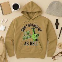 Retro Funny Don't Bother Me I'm High As Hell Hoodie