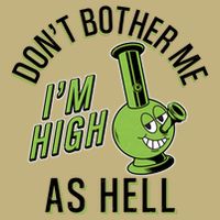 Retro Funny Don't Bother Me I'm High As Hell Button