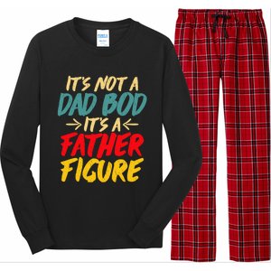 Retro Fathers Day Funny Gift Not A Dad Bod Its A Father Figure Gift Long Sleeve Pajama Set