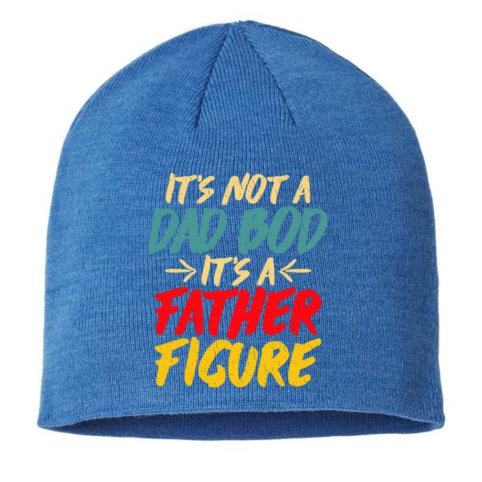 Retro Fathers Day Funny Gift Not A Dad Bod Its A Father Figure Gift Sustainable Beanie