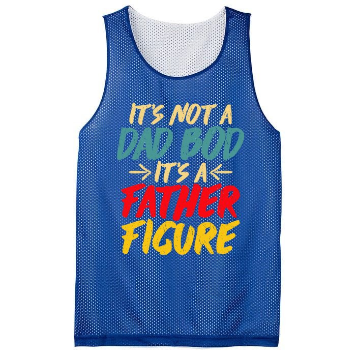 Retro Fathers Day Funny Gift Not A Dad Bod Its A Father Figure Gift Mesh Reversible Basketball Jersey Tank