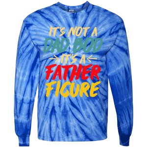 Retro Fathers Day Funny Gift Not A Dad Bod Its A Father Figure Gift Tie-Dye Long Sleeve Shirt