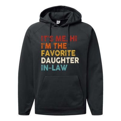 Retro Fathers Day Its Me Hi I'm The Favorite Daughter in Law Performance Fleece Hoodie