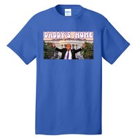 Retro Funny DaddyS Home Trump 2024 Stand With Trump Funny Gift Tall T-Shirt