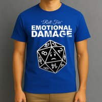 Roll For Emotional Damage T-Shirt
