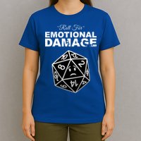 Roll For Emotional Damage T-Shirt