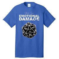 Roll For Emotional Damage Tall T-Shirt