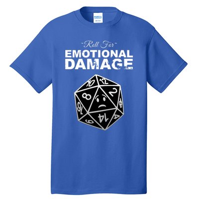 Roll For Emotional Damage Tall T-Shirt