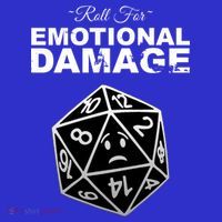 Roll For Emotional Damage Button
