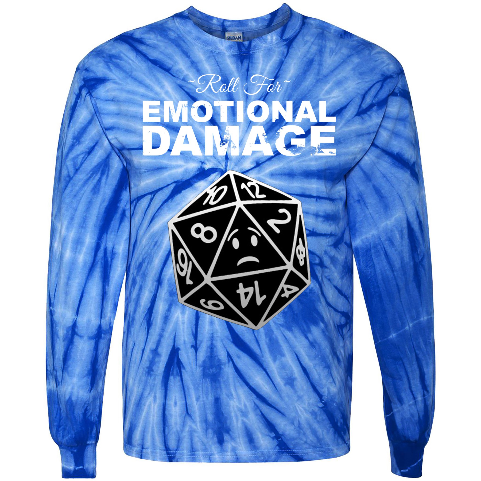 Roll For Emotional Damage Tie-Dye Long Sleeve Shirt