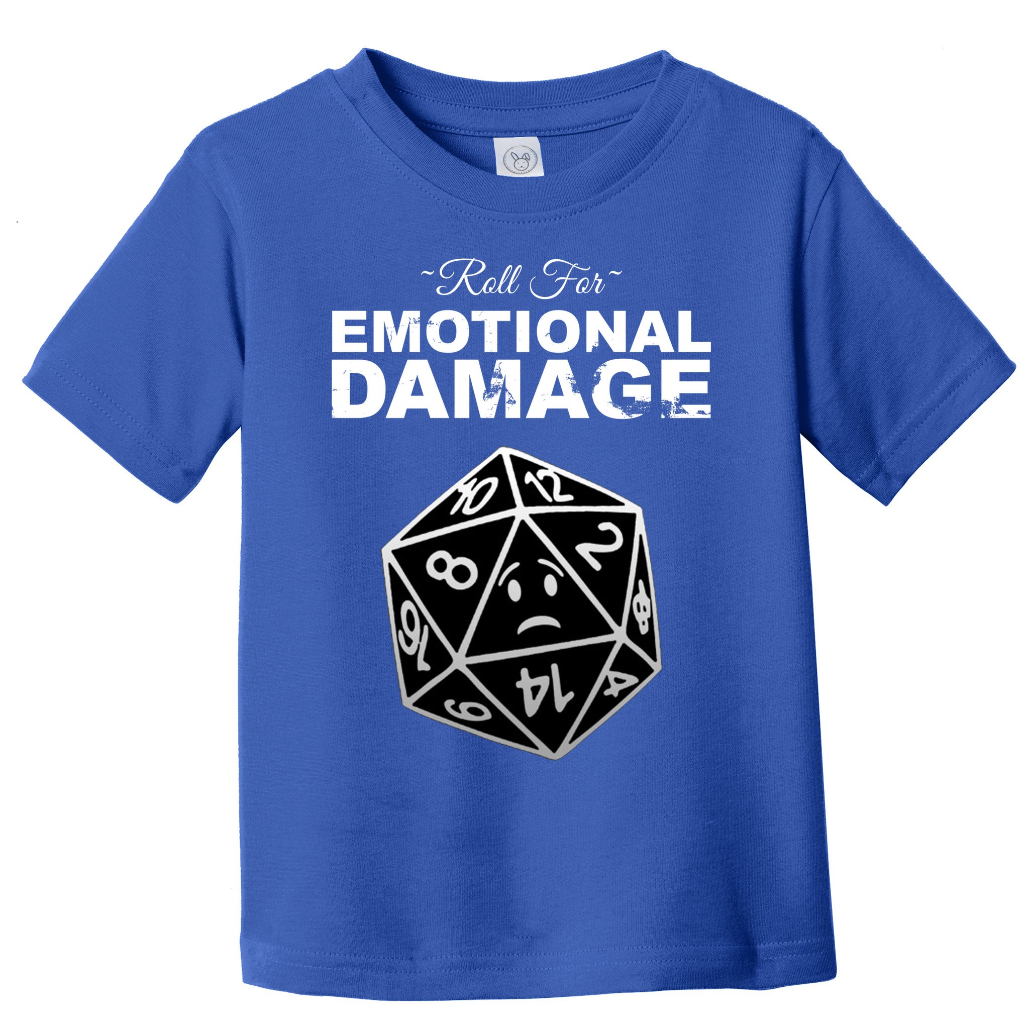 Roll For Emotional Damage Toddler T-Shirt