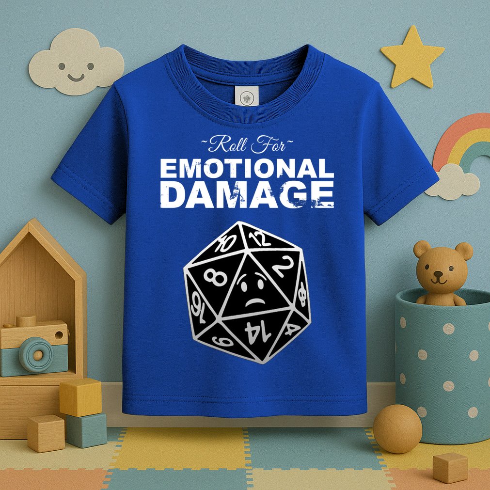 Roll For Emotional Damage Toddler T-Shirt
