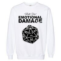 Roll For Emotional Damage Garment-Dyed Sweatshirt