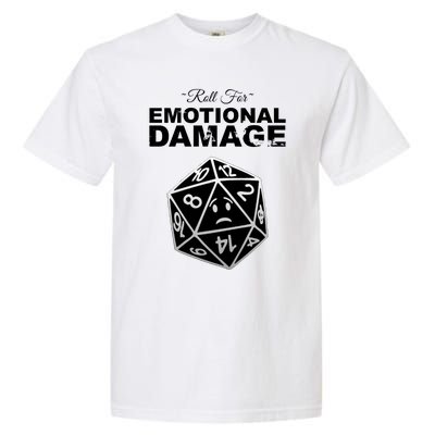 Roll For Emotional Damage Garment-Dyed Heavyweight T-Shirt