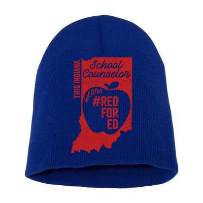 Red For Ed Indiana School Counselor #Redfored Gift Short Acrylic Beanie