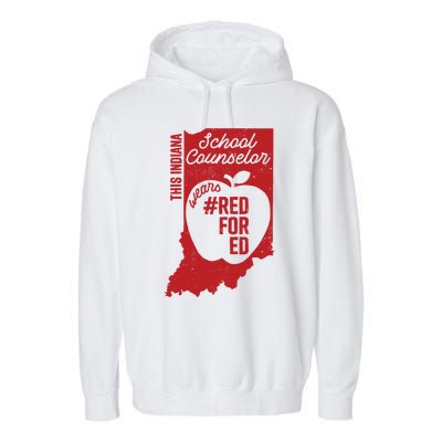 Red For Ed Indiana School Counselor #Redfored Gift Garment-Dyed Fleece Hoodie