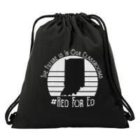 Red For Ed Indiana Teacher The Future Is In Our Classrooms Drawstring Bag