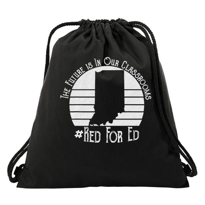 Red For Ed Indiana Teacher The Future Is In Our Classrooms Drawstring Bag