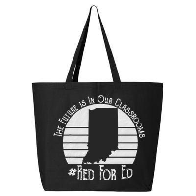 Red For Ed Indiana Teacher The Future Is In Our Classrooms 25L Jumbo Tote