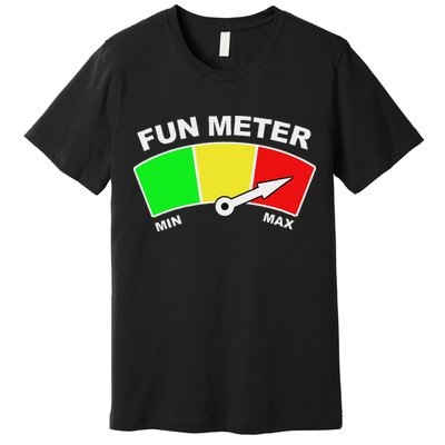 Ready For Fun Collection Fun Meter Premium T-Shirt