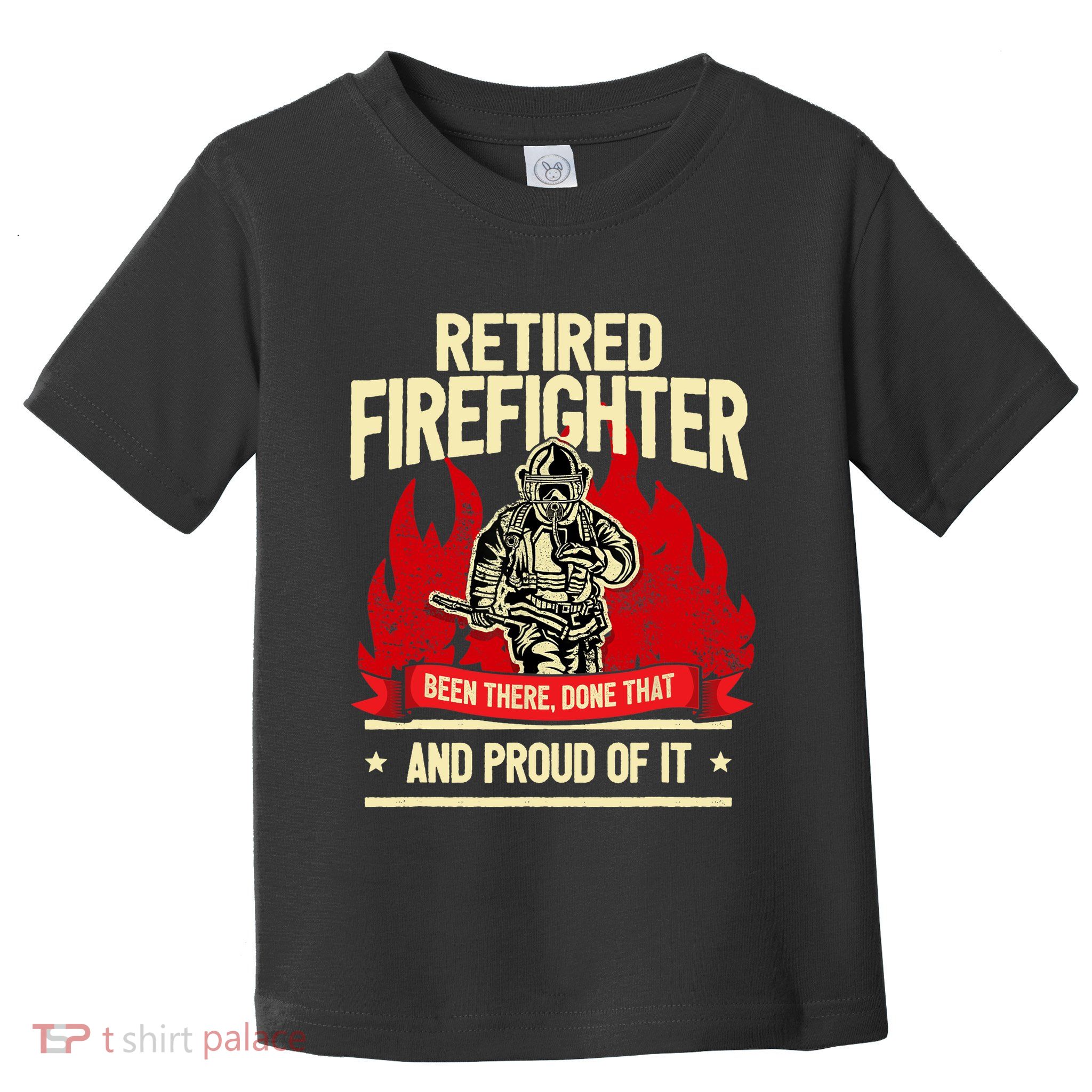 Retired Fire Fighter I Fire Department I Retirement Toddler T-Shirt