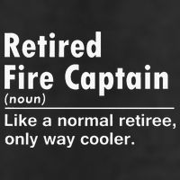 Retired Firefighter Fire Captain Chief Funny Definition Cool Comfort Performance Bucket Hat