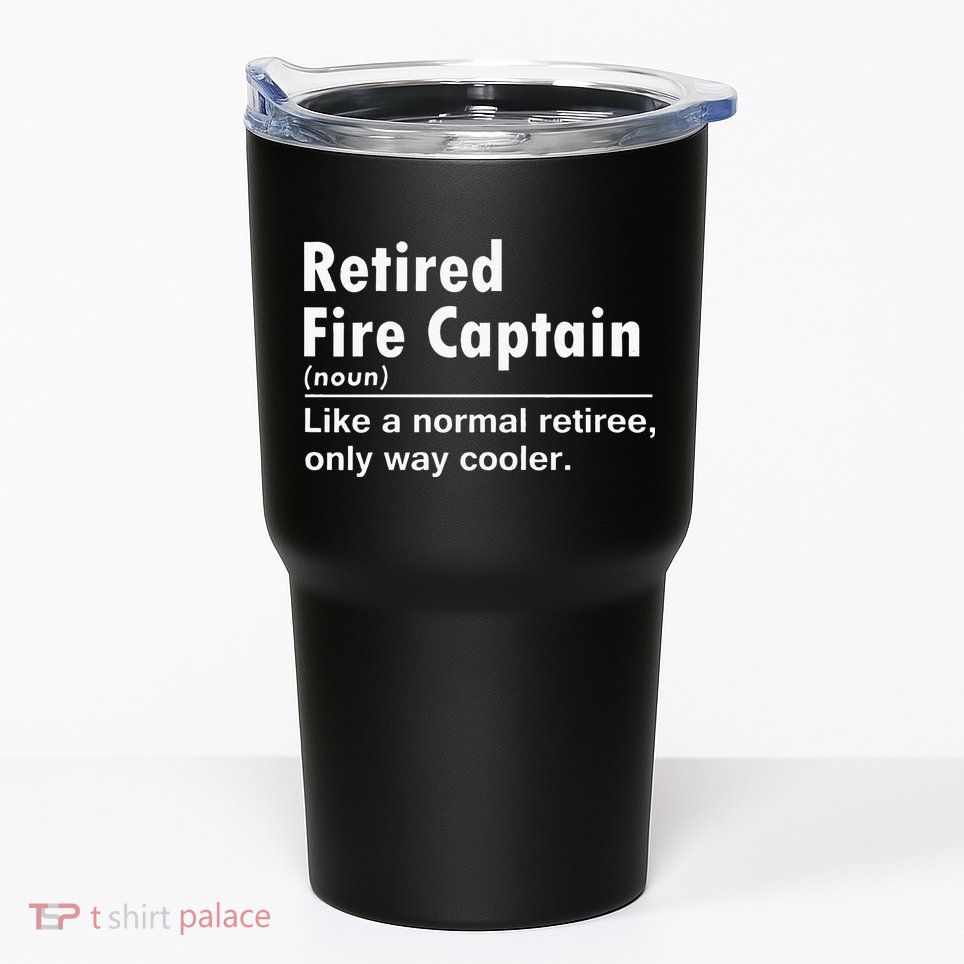 Retired Firefighter Fire Captain Chief Funny Definition Tumbler