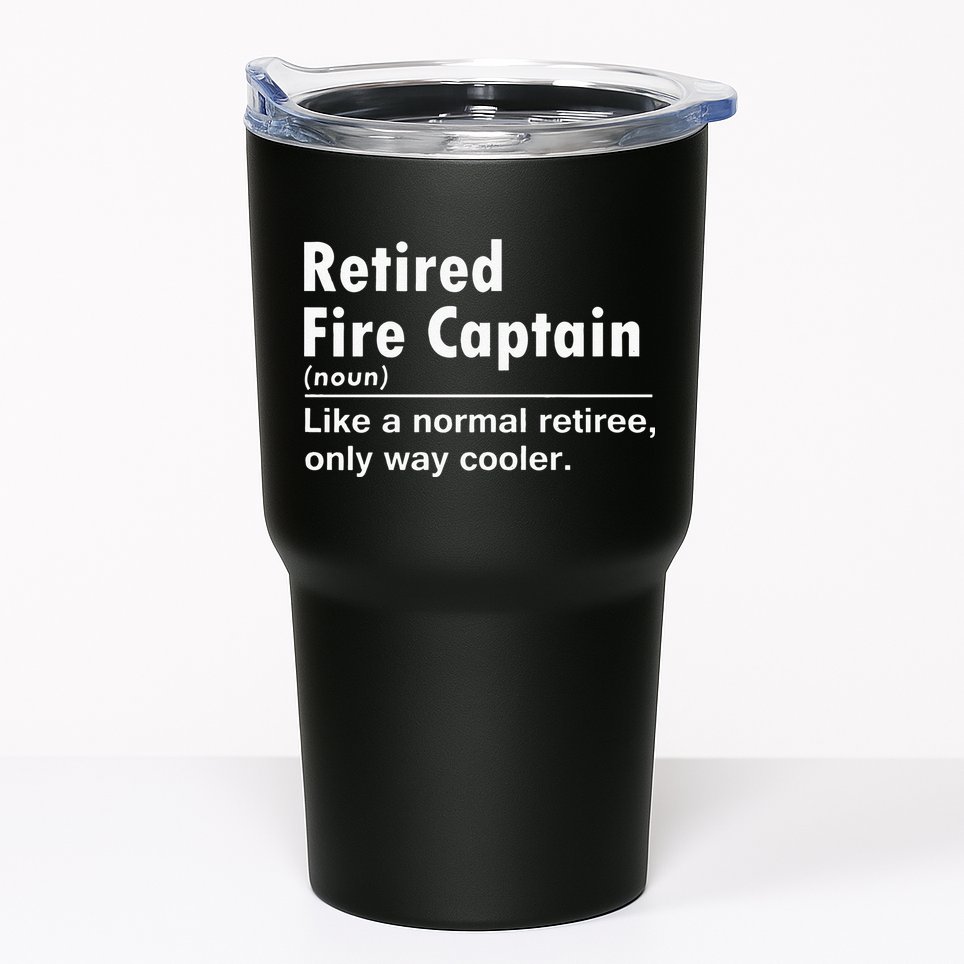 Retired Firefighter Fire Captain Chief Funny Definition Tumbler