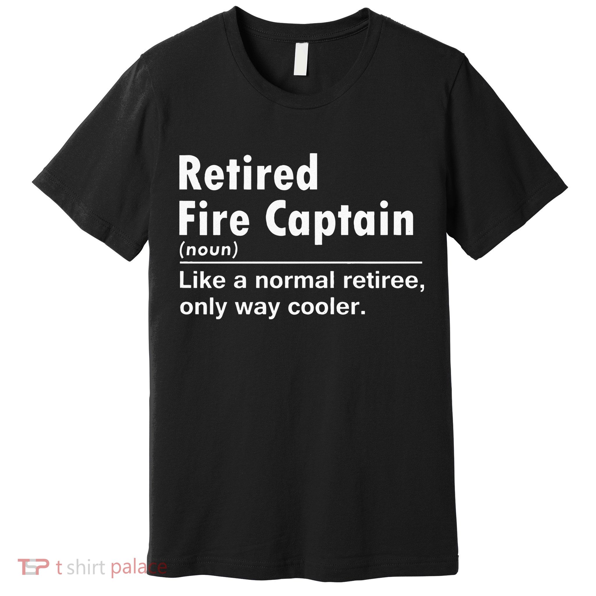 Retired Firefighter Fire Captain Chief Funny Definition Premium T-Shirt