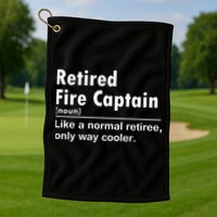 Retired Firefighter Fire Captain Chief Funny Definition Golf Towel