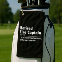 Retired Firefighter Fire Captain Chief Funny Definition Golf Towel