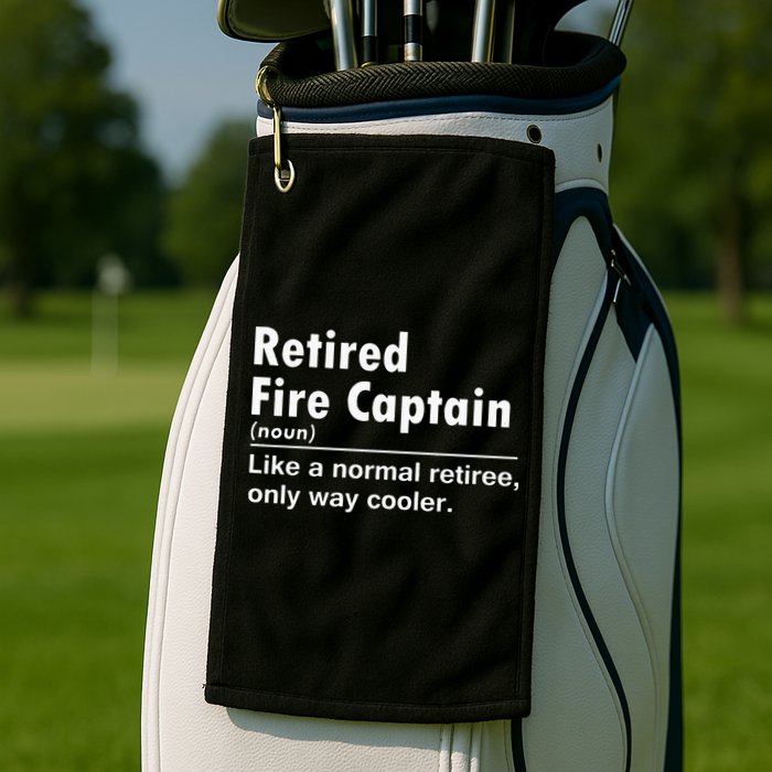 Retired Firefighter Fire Captain Chief Funny Definition Golf Towel