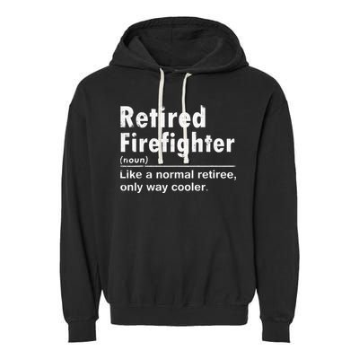 Retired Firefighter Funny Definition Of Retirement Fireman Garment-Dyed Fleece Hoodie