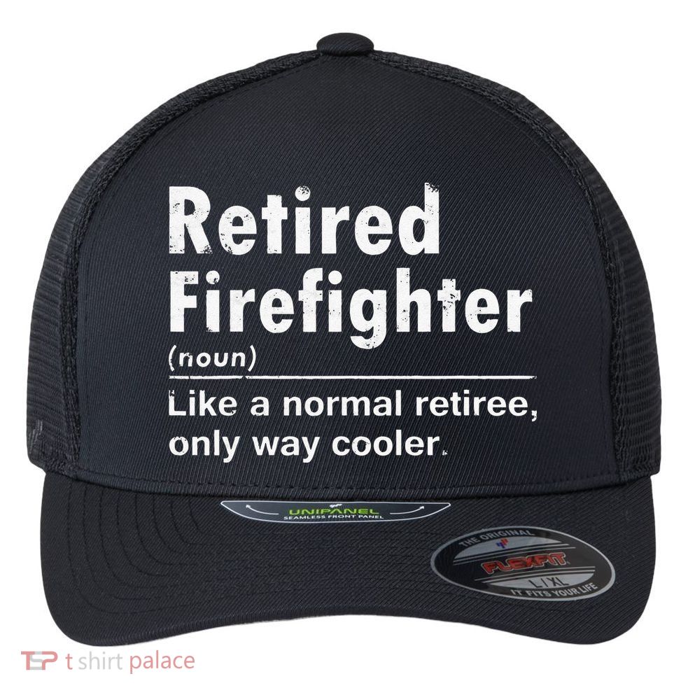 Retired Firefighter Funny Definition Of Retirement Fireman Flexfit Unipanel Trucker Cap