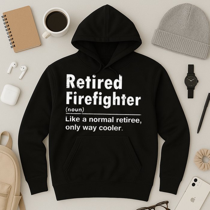 Retired Firefighter Funny Definition Of Retirement Fireman Hoodie
