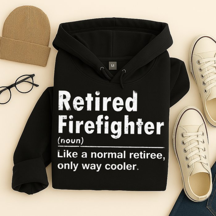 Retired Firefighter Funny Definition Of Retirement Fireman Hoodie