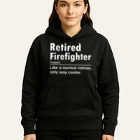 Retired Firefighter Funny Definition Of Retirement Fireman Hoodie