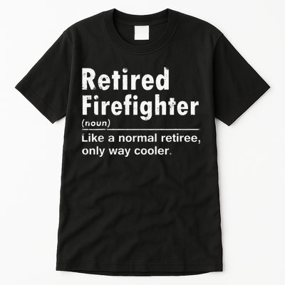 Retired Firefighter Funny Definition Of Retirement Fireman Tall T-Shirt
