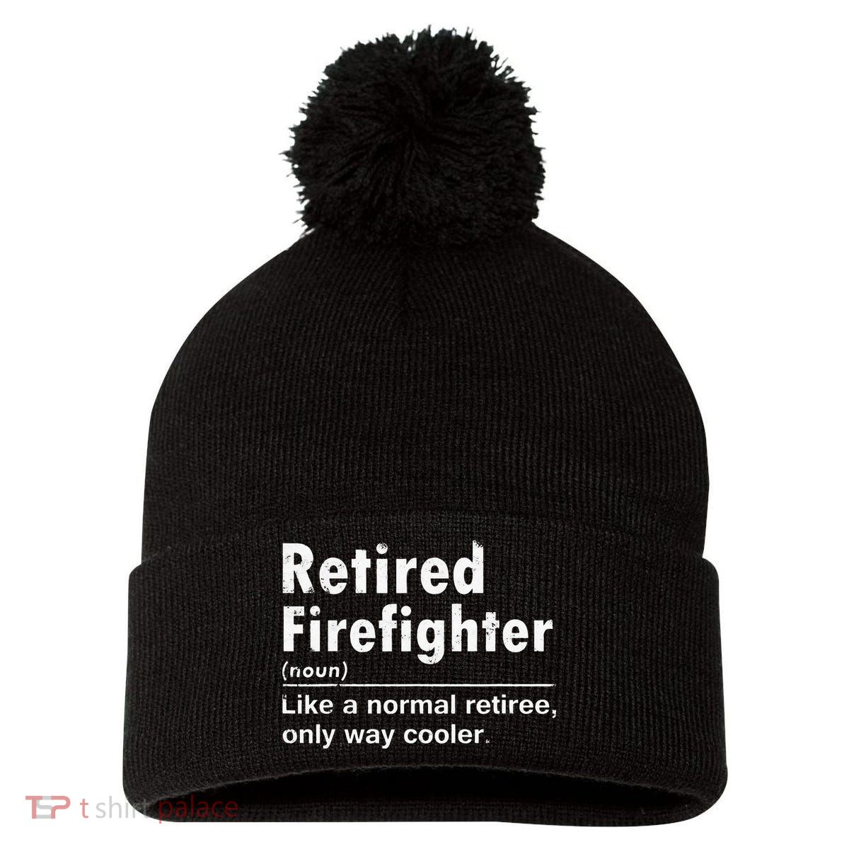 Retired Firefighter Funny Definition Of Retirement Fireman Pom Pom 12in Knit Beanie