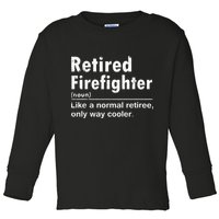 Retired Firefighter Funny Definition Of Retirement Fireman Toddler Long Sleeve Shirt