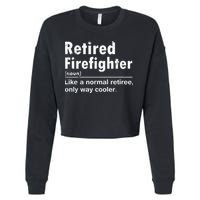 Retired Firefighter Funny Definition Of Retirement Fireman Cropped Pullover Crew