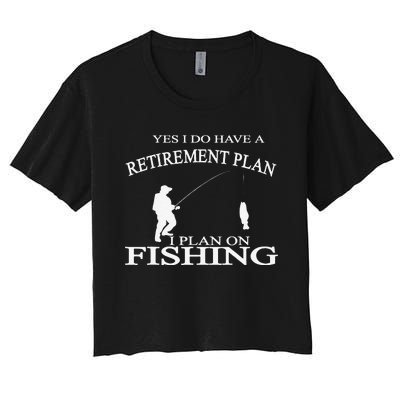 Retirement Funny Fishing Retired Fisherman Women's Crop Top Tee