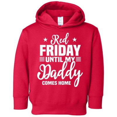 Red Friday For My Daddy Military Deployed Remember Design Toddler Hoodie