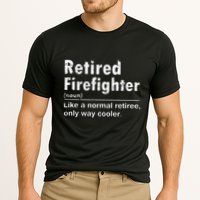 Retired Firefighter Funny Definition Of Retirement Fireman Performance Shirt